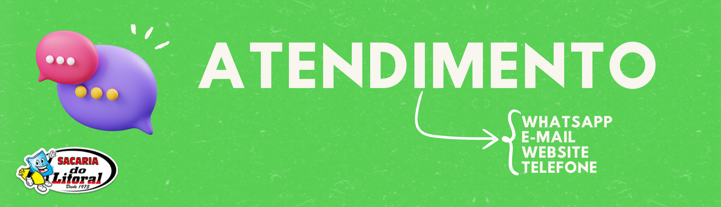 anúncio relacionado ao atendimento ao cliente. A palavra “ATENDIMENTO” está em letras maiúsculas brancas, com ícones para WhatsApp, e-mail, website e telefone. O logotipo no canto inferior esquerdo é “SACARIA DO LITORAL”.